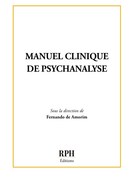 Manuel clinique de psychanalyse sous la direction de Fernando de Amorim