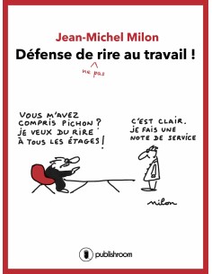 "Défense de ne pas rire au travail" de Jean-Michel Millon