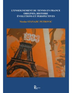 L'ENSEIGNEMENT DU TENNIS EN FRANCE de Nicolas STANAJIC PETROVIC
