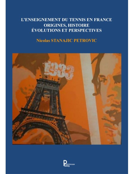 L'ENSEIGNEMENT DU TENNIS EN FRANCE de Nicolas STANAJIC PETROVIC