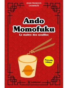 Ando Momofuku, Le maître des nouilles de Jean-François  Chambon