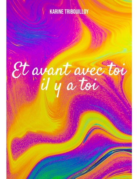Et avant toi il y a toi de Karine Tribouilloy