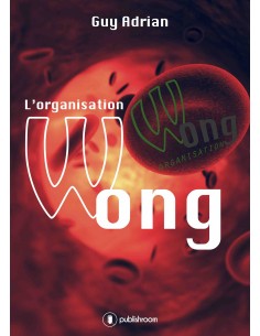 "L'organisation Wong" de Guy Adrian