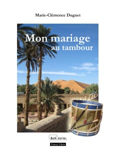 Mon mariage au tambour de Marie-Clémence Duguet