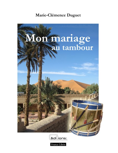 Mon mariage au tambour de Marie-Clémence Duguet