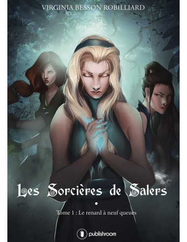"Les Sorcières de Salers - Tome 1 : Le renard à neuf queues " de Virginia Robilliard