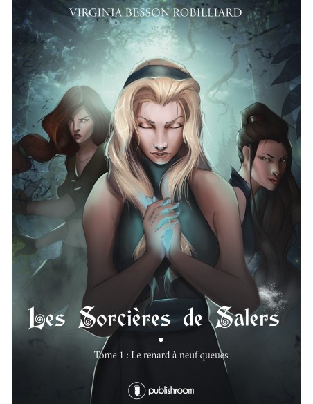 "Les Sorcières de Salers - Tome 1 : Le renard à neuf queues " de Virginia Robilliard