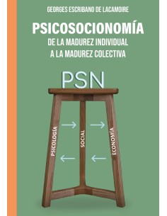 Psicosocionomía De la madurez individual a la madurez colectiva de Georges Escribano De Lacamoire