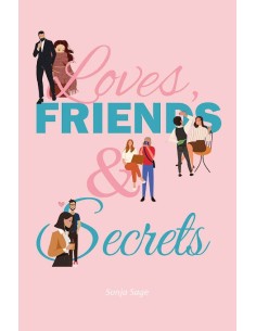 Loves, FRIENDS & Secrets de Sonja Sage