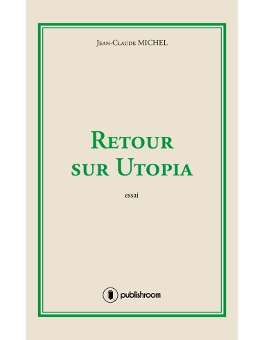 "Retour sur Utopia" de MICHEL Jean-Claude