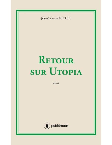 "Retour sur Utopia" de MICHEL Jean-Claude