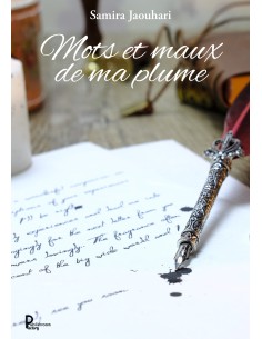 Mots et maux de ma plume de Samira Jaouhari