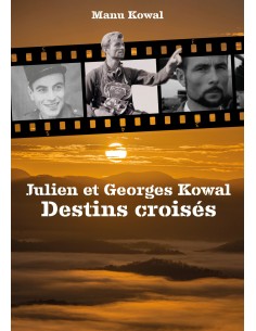 Julien et Georges Kowal - Destins croisés de Manu Kowal