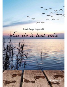 "La vie à tout prix" de Linda Sorge Ceppitelli