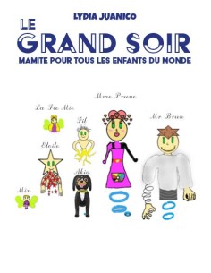 LE GRAND SOIR -Mamite pour tous les enfants du monde - de Lydia JUANICO