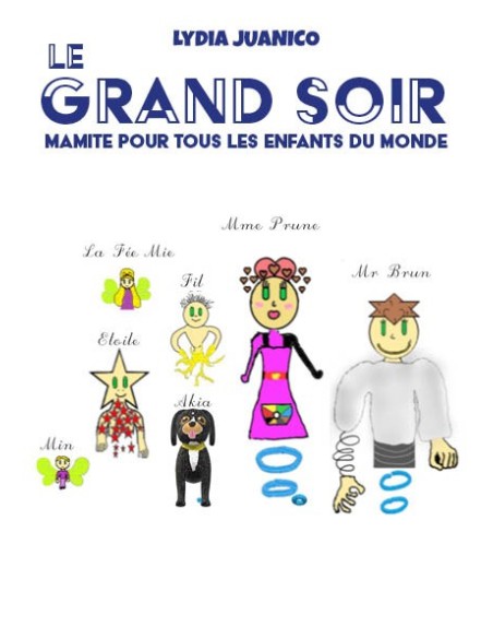 LE GRAND SOIR -Mamite pour tous les enfants du monde - de Lydia JUANICO
