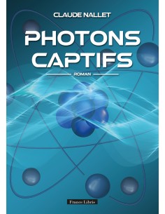 Photons captifs de Claude Nallet