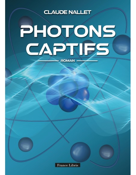 Photons captifs de Claude Nallet