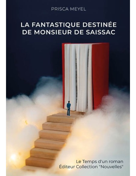 La fantastique destinée de monsieur de Saissac de PRISCA MEYEL