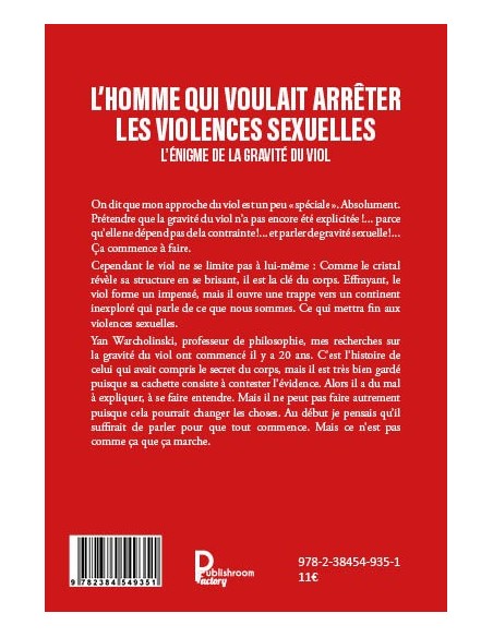 L’homme qui voulait arrêter les violences sexuelles-  L’énigme de la gravité du viol  de Yan Warcholinski
