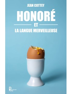 Honoré et la langue merveilleuse de JEAN COTTEY