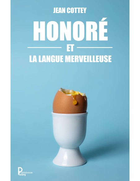 Honoré et la langue merveilleuse de JEAN COTTEY