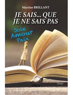Je sais.. Que je ne sais pas de Martine BRILLANT