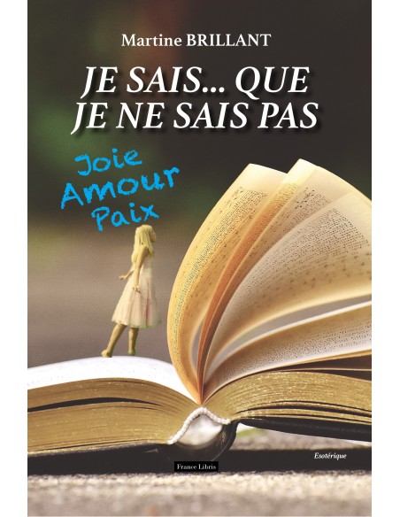 Je sais.. Que je ne sais pas de Martine BRILLANT