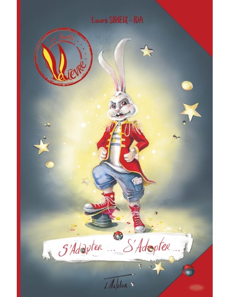 La Famille LeLièvre -Tome 2 - S’Adapter ... S’adopter …de Laure Sirieix -IDA