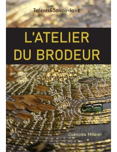L'Atelier du brodeur -Talents & Savoir-faire - éditions du Canezou -