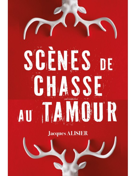 Scènes de chasse au Tamour de Jacques Alisier