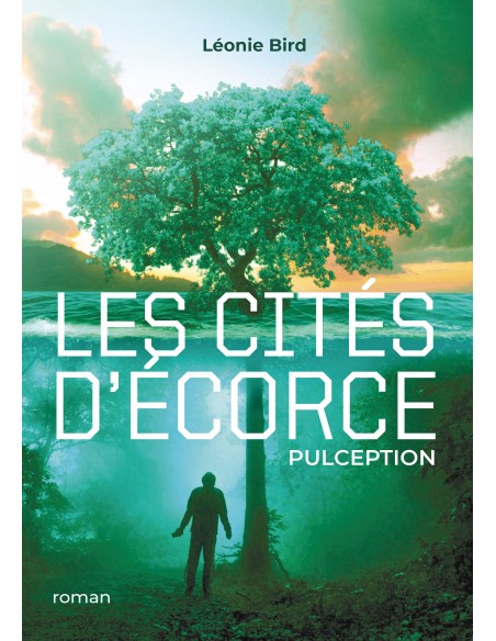 Les Cités d'Écorce - Pulception - de Léonie BIRD