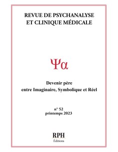 Revue de Psychanalyse et Clinique Médicale n°52 de RPH Fernando de Amorim (Sous la direction de )