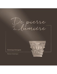 De pierre et de lumière de Dominique Estragnat