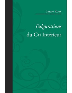 Fulgurations du Cri Intérieur de Lazare ROUX
