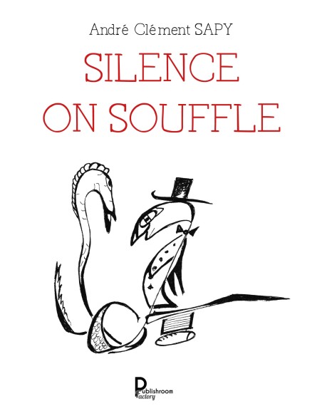 SILENCE ON SOUFFLE de André Clément SAPY