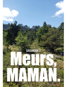 Meurs, MAMAN. de Cassandra Li