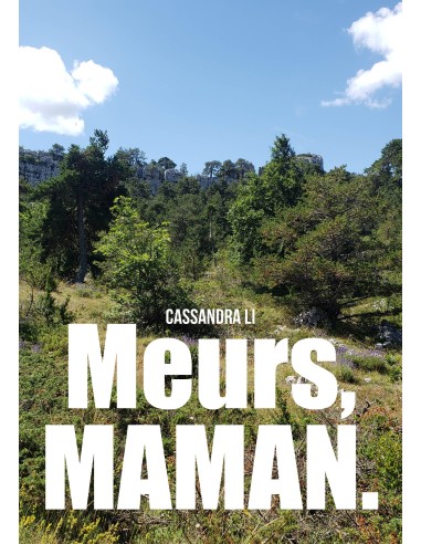 Meurs, MAMAN. de Cassandra Li
