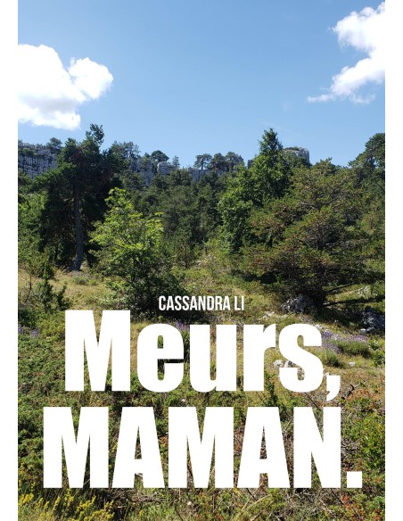 Meurs, MAMAN. de Cassandra Li