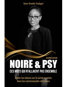 NOIRE & PSY - CES MOTS QUI N'ALLAIENT PAS ENSEMBLE  de Yann Vivette Tsobgni