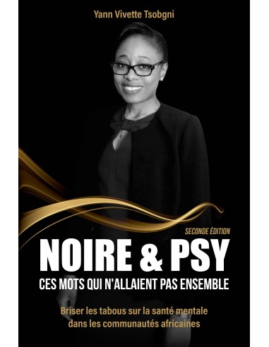NOIRE & PSY - CES MOTS QUI N'ALLAIENT PAS ENSEMBLE  de Yann Vivette Tsobgni
