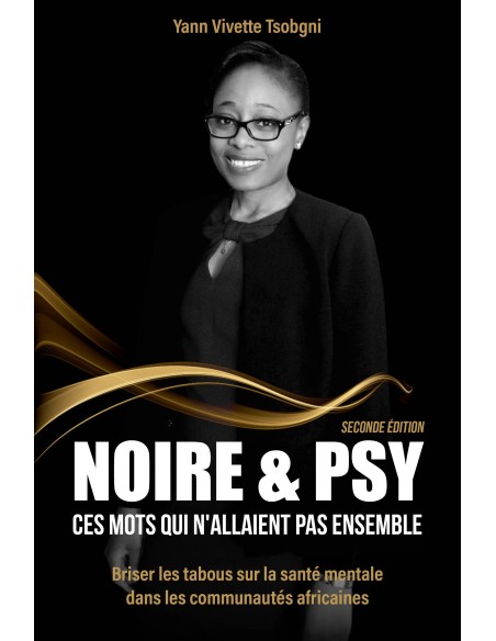 NOIRE & PSY - CES MOTS QUI N'ALLAIENT PAS ENSEMBLE  de Yann Vivette Tsobgni