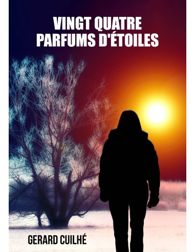VINGT QUATRE PARFUMS D'ÉTOILES de GERARD CUILHÉ
