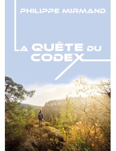LA QUÊTE DU CODEX de PHILIPPE MIRMAND