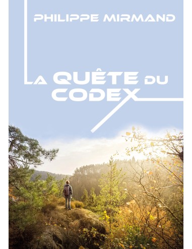 LA QUÊTE DU CODEX de PHILIPPE MIRMAND