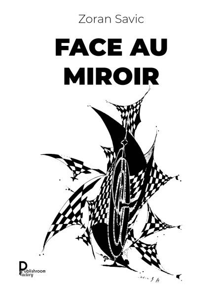 FACE AU MIROIR  de Zoran Savic