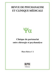 Revue de Psychanalyse et Clinique Médicale Hors-Série n° 2 de RPH Éditions