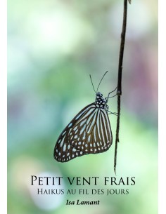 Petit vent frais. Haikus au fil des jours de Isa LAMANT