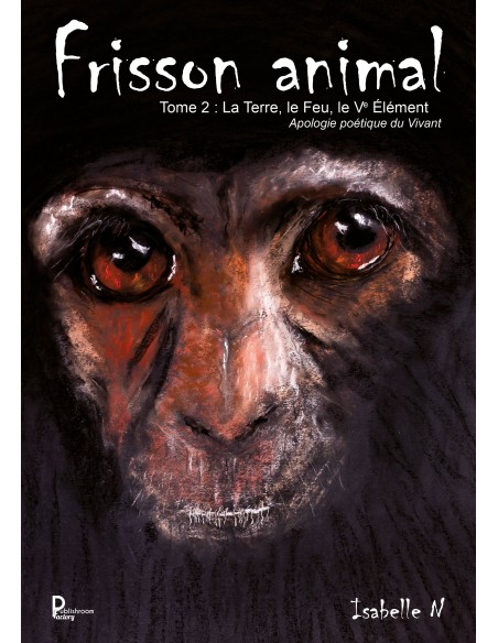 Frisson Animal Tome 2 : La Terre, le Feu, le Ve Élément d'Isabelle Nicolas Rousset