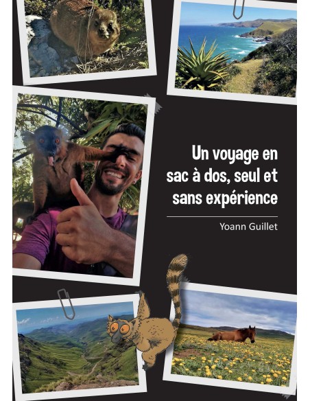 Un voyage en sac à dos, seul et sans expérience de Yoann Guillet